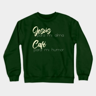 Jesús y Café Crewneck Sweatshirt